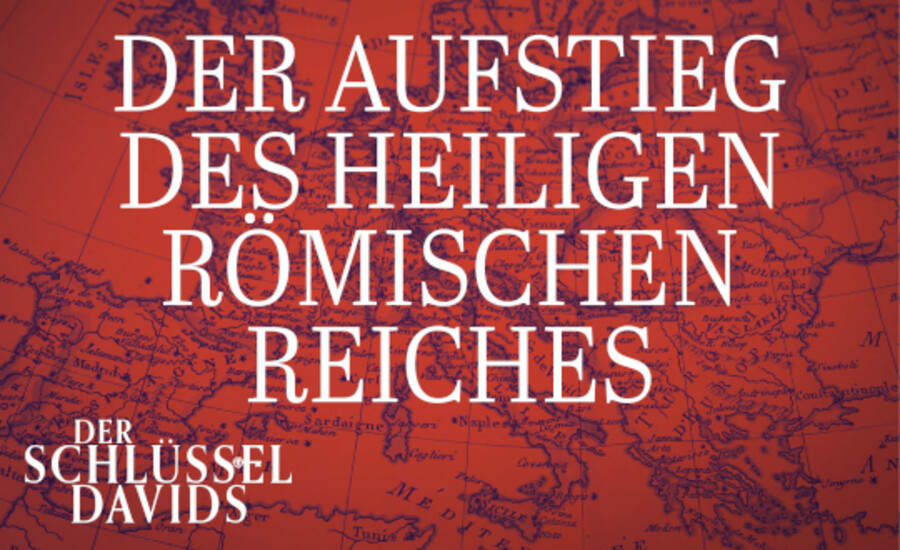 Der Aufstieg des Heiligen Römischen Reiches