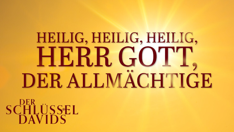 Heilig, heilig, heilig, Herr Gott, der Allmächtige