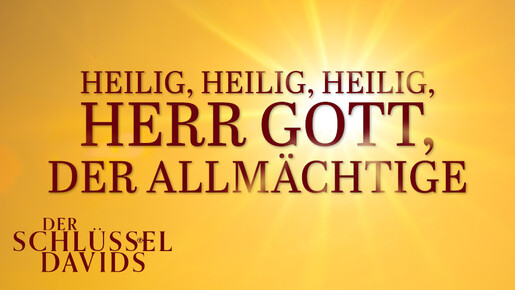 Heilig, heilig, heilig, Herr Gott, der Allmächtige