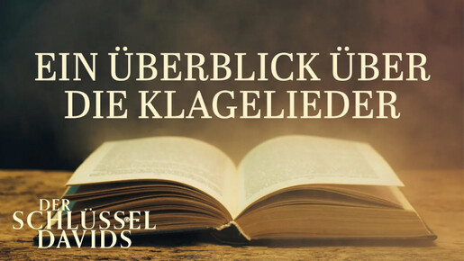 Ein Überblick über die Klagelieder